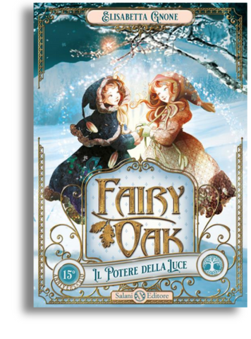 Il potere della luce. Fairy Oak. Vol. 3