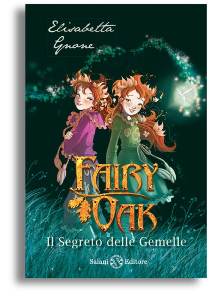 Il segreto delle gemelle. Fairy Oak. Nuova ediz. Vol. 1