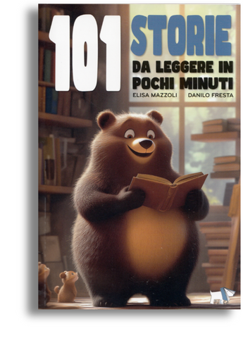 101 storie da leggere in pochi minuti. Ediz. a colori