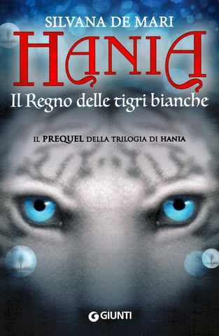 Hania - Il Regno delle tigri bianche