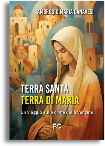 Terra Santa, Terra di Maria