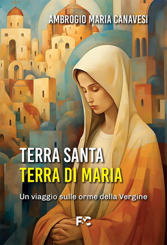 Terra Santa, Terra di Maria