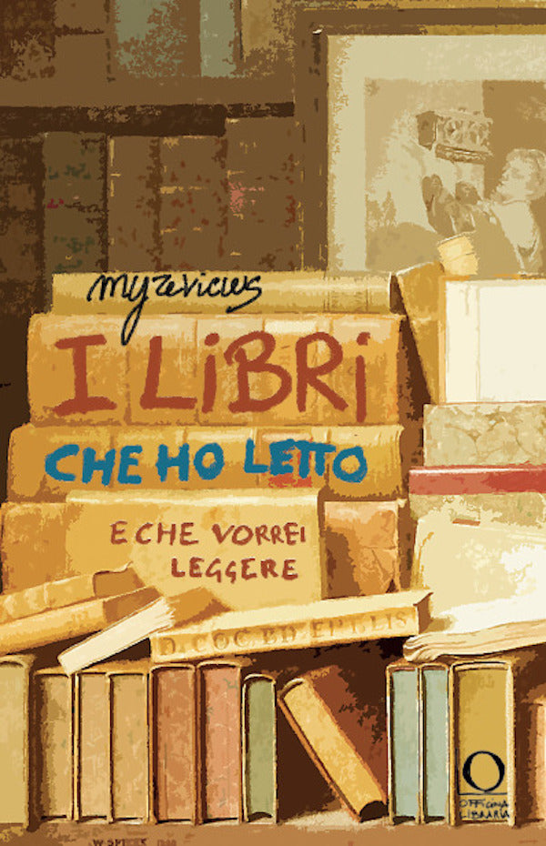 I libri che ho letto (e che vorrei leggere)