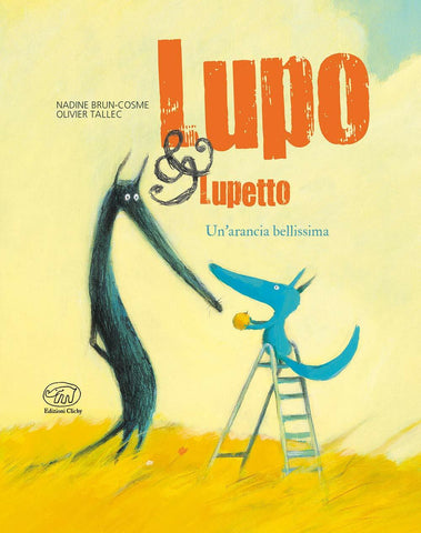 Un'arancia bellissima. Lupo & Lupetto