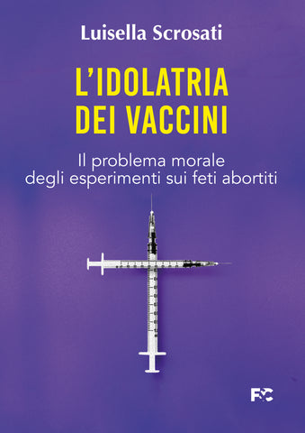 L'idolatria dei vaccini