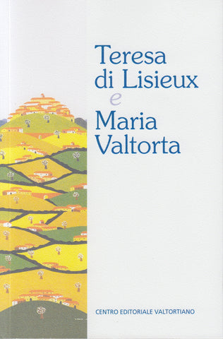 Teresa di Lisieux e Maria Valtorta