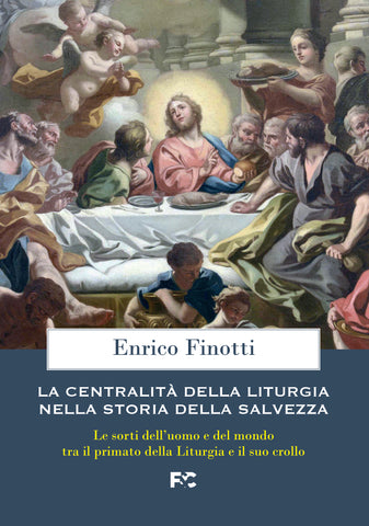 La centralità della liturgia nella storia della salvezza