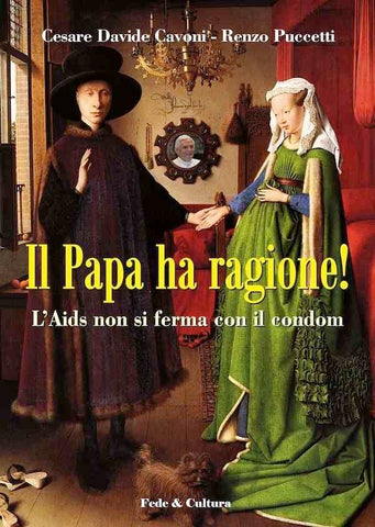 Il Papa ha ragione!