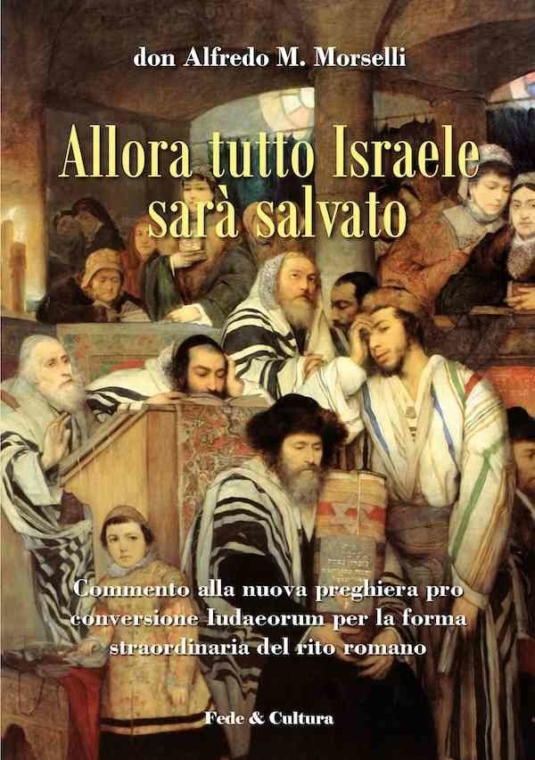 Allora tutto Israele sarà salvato