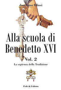 Alla scuola di Benedetto XVI - Vol. 2