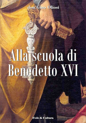 Alla scuola di Benedetto XVI - Vol. 1