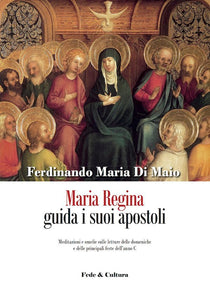 Maria Regina guida i suoi apostoli