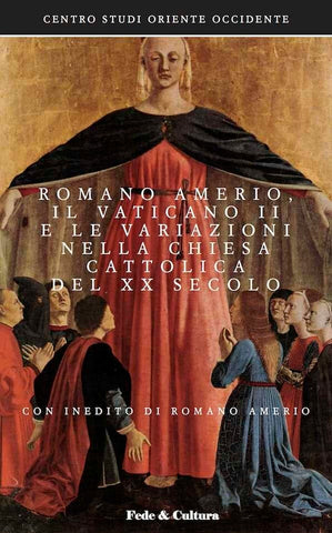 Romano Amerio, il Vaticano II e le variazioni nella Chiesa Cattolica del XX secolo