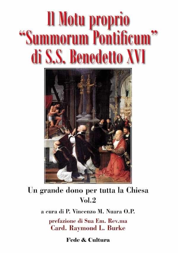 Il Motu Proprio 'Summorum Pontificum' di S.S. Benedetto XVI - Vol. 2