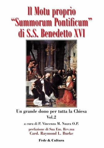 Il Motu Proprio 'Summorum Pontificum' di S.S. Benedetto XVI - Vol. 2