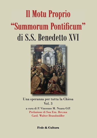 Il Motu Proprio "Summorum Pontificum" di S.S. Benedetto XVI - Vol. 3