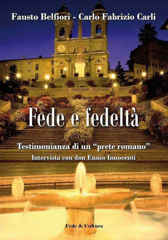 Fede e fedeltà. Testimonianza di un "prete romano"