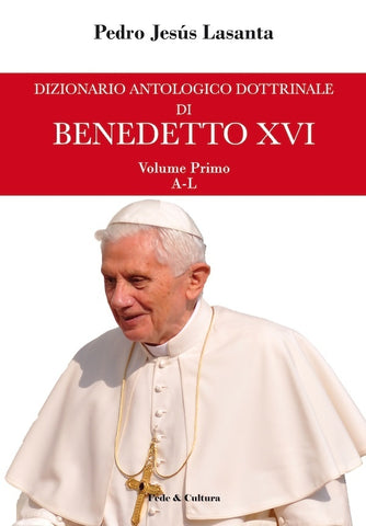 Dizionario antologico dottrinale di Benedetto XVI