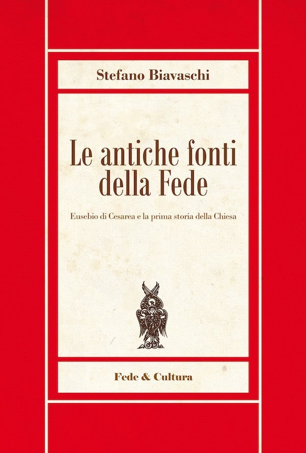 Le antiche fonti della Fede