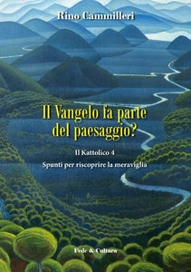 Il Vangelo fa parte del paesaggio?