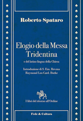 Elogio della Messa Tridentina